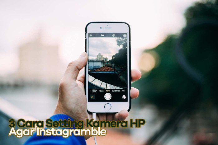 Tips Memaksimalkan Fitur Kamera HP